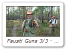 Fausti Guns 3/3 - Hunting
